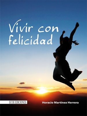 cover image of Vivir con felicidad